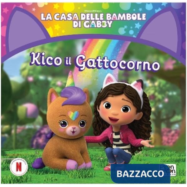 Kiko il gattocorno. La casa delle bambole di Gabby. Ediz. a colori