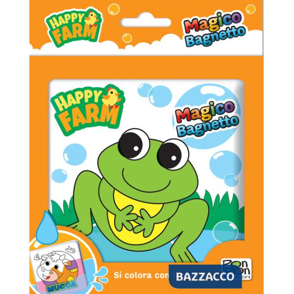 Happy farm. Magico bagnetto. Ediz. a colori