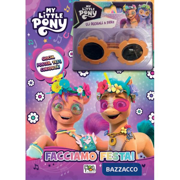 Facciamo festa! My little pony. Ediz. a colori. Con occhiali
