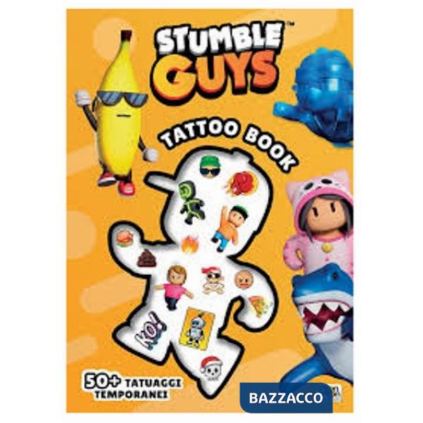 Tattoo book. Stumble guys. Ediz. a colori. Con 50 tatuaggi temporanei