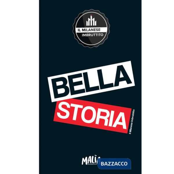 Bella storia. Il Milanese Imbruttito. Notebook