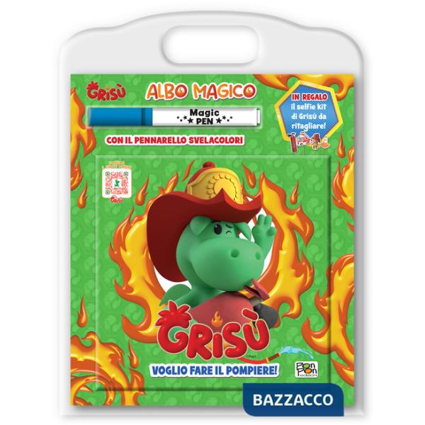 Voglio fare il pompiere. Grisù. Albo magico.. Ediz. a colori. Con pennarello svelacolori