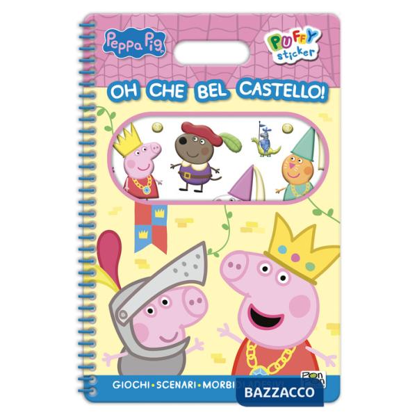 Oh che bel castello! Peppa Pig. Puffy sticker. Ediz. a colori