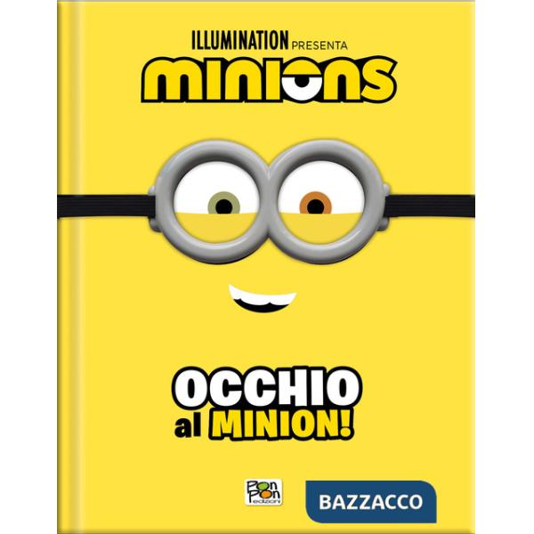 Occhio al Minion! Minions. Cattivissimo me 4. Ediz. a colori. Con occhiali da Minion