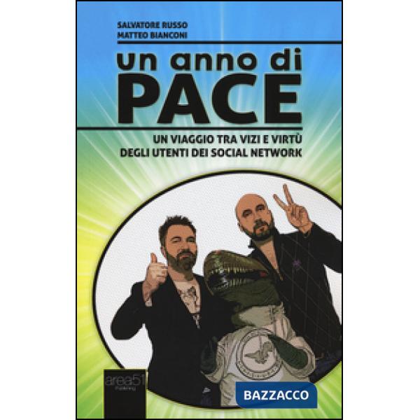 Anno di pace. Un viaggio tra vizi e virtù degli utenti dei social network (Un)