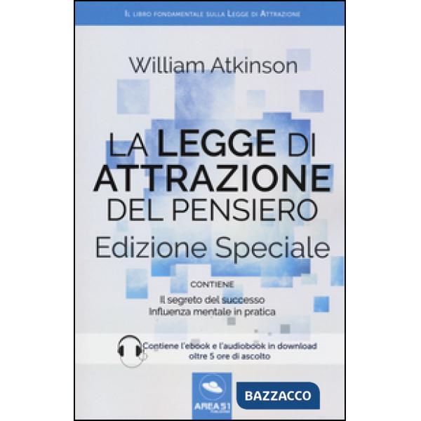 Legge di attrazione del pensiero. Con Il segreto del successo e Influenza mentale in pratica. Ediz. speciale. Con aggiornamento 