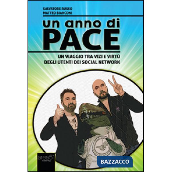 Anno di pace. Un viaggio tra vizi e virtù degli utenti dei social network (Un)