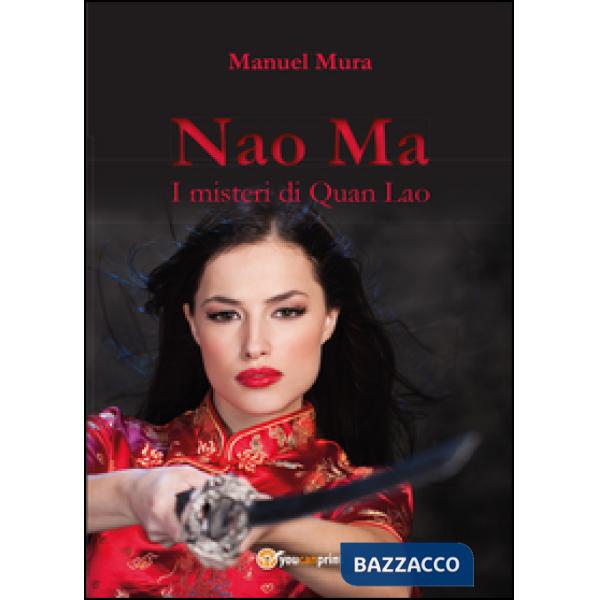 Misteri di Quan Lao. Nao Ma (I)