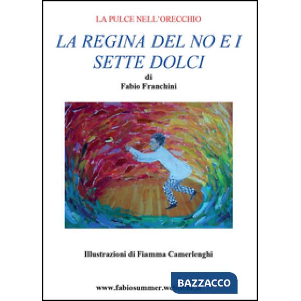 Regina del no e i sette dolci (La)