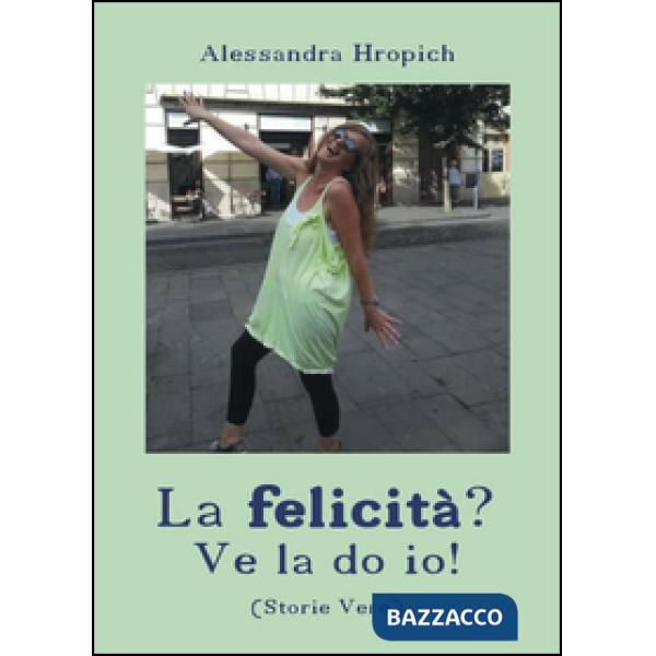 Felicità? Ve la do io! (La)