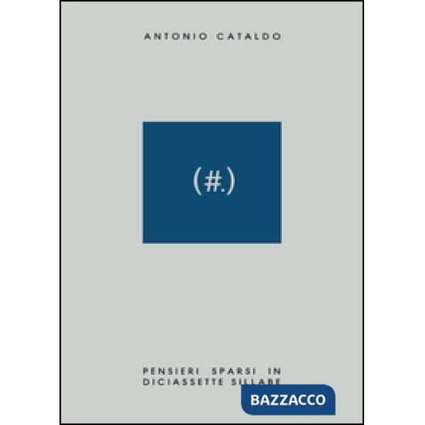 (.). Pensieri sparsi in diciassette sillabe