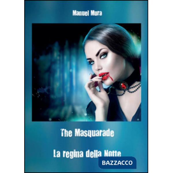 Masquerade. La regina della notte (The)