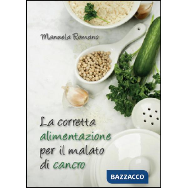 Corretta alimentazione per il malato di cancro (La)