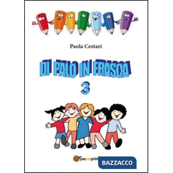 Di palo in frasca. Vol. 3
