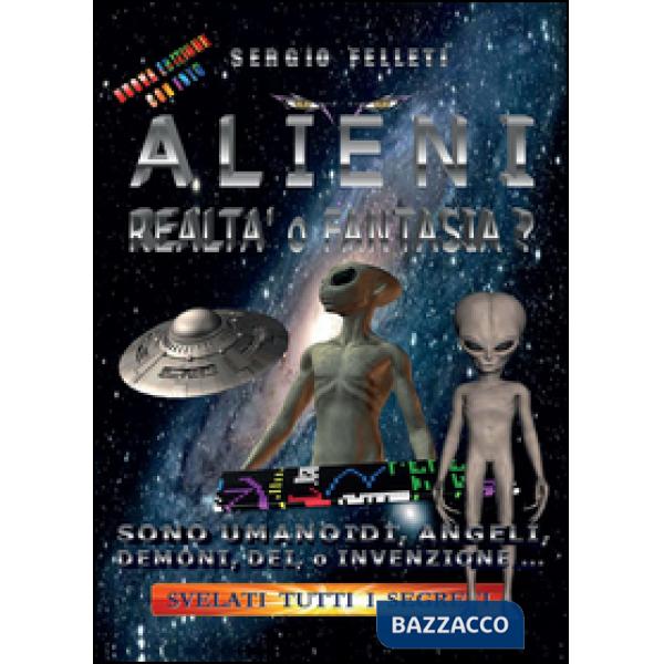 Alieni. Realtà o fantasia?