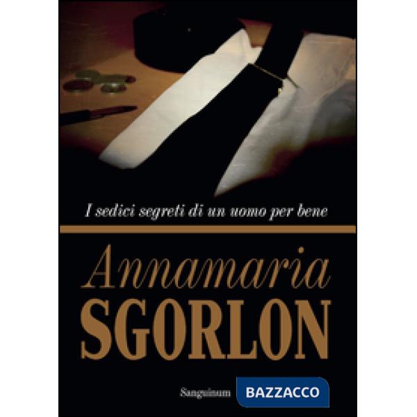 Sedici segreti di un uomo per bene (I)