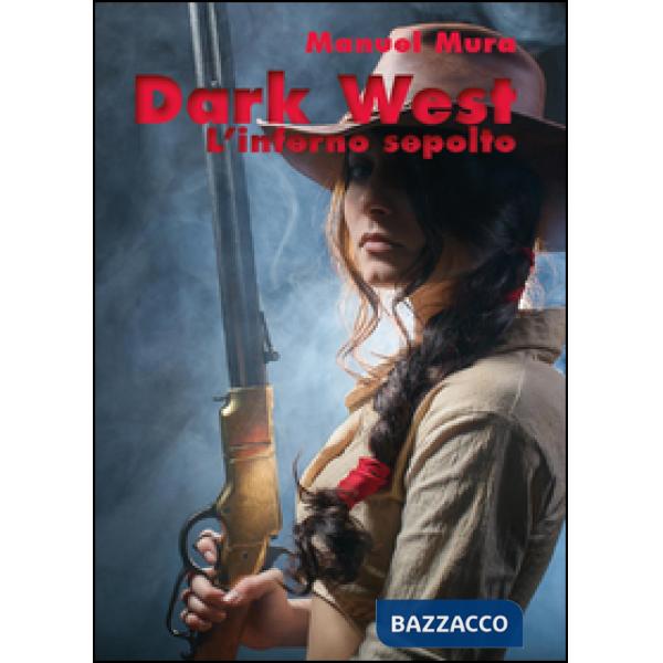 Inferno sepolto. Dark west (L')