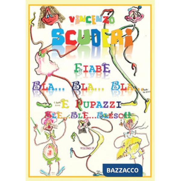 Fiabe Bla.Bla. Bla. e pupazzi Ble. Ble. Blesch. Vol. 4