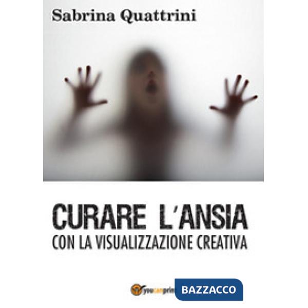 Curare l'ansia con la visualizzazione creativa