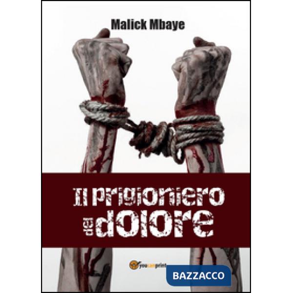 Prigioniero del dolore (Il)