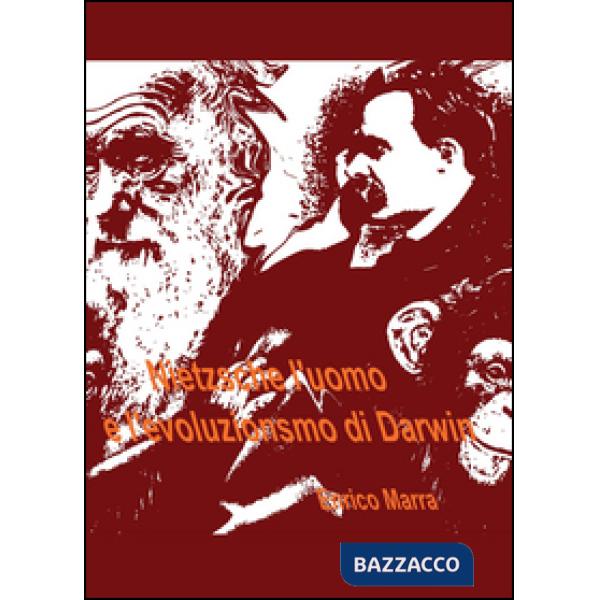 Nietzsche l'uomo e l'evoluzionismo di Darwin
