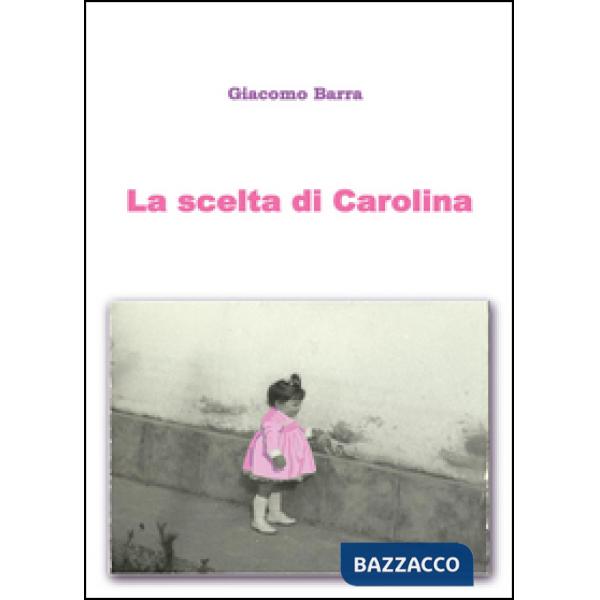 Scelta di Carolina (La)