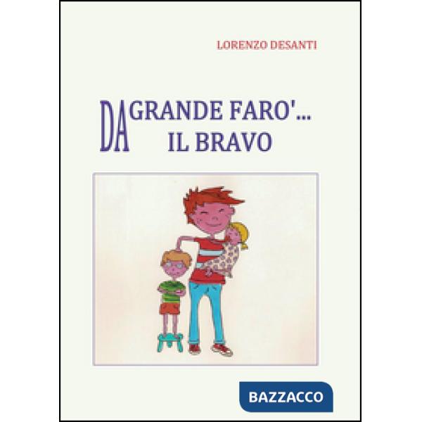 Da grande farò il bravo