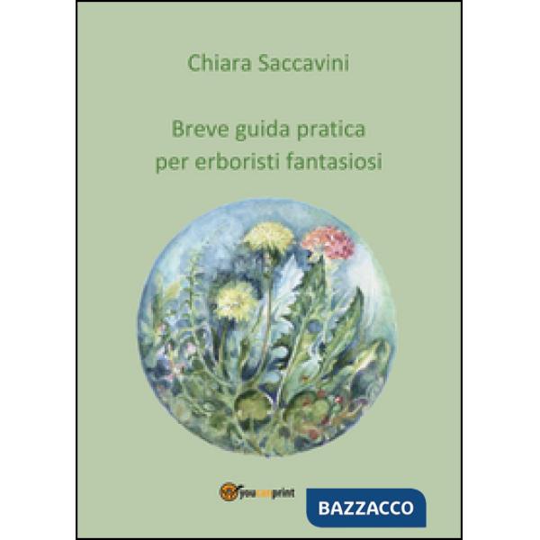 Breve guida pratica per erboristi fantasiosi
