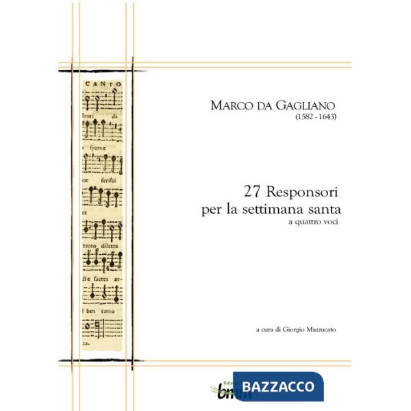 Marco da Gagliano. 27 responsori per la settimana santa