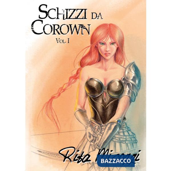 Schizzi da Corown. Vol. 1