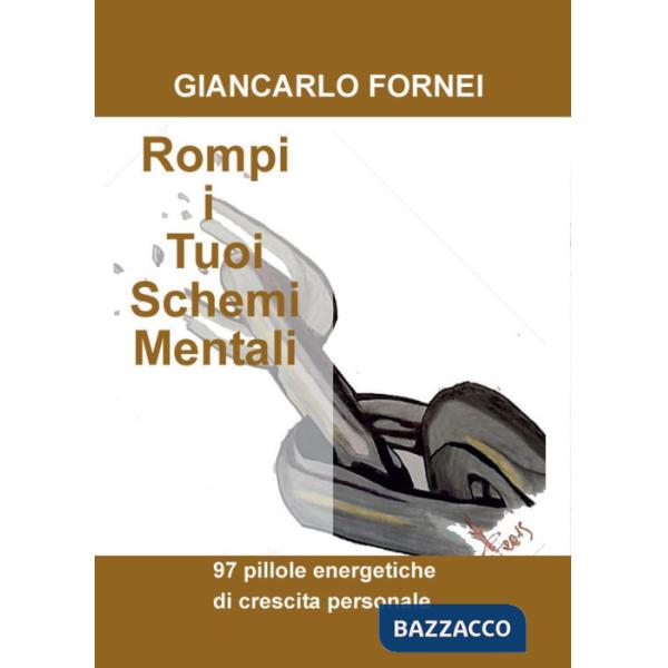 Rompi i tuoi schemi mentali