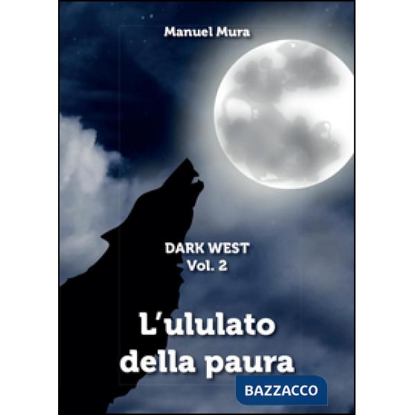 Ululato della paura. Dark west (L')