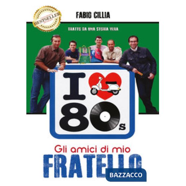 Amici di mio fratello (Gli)