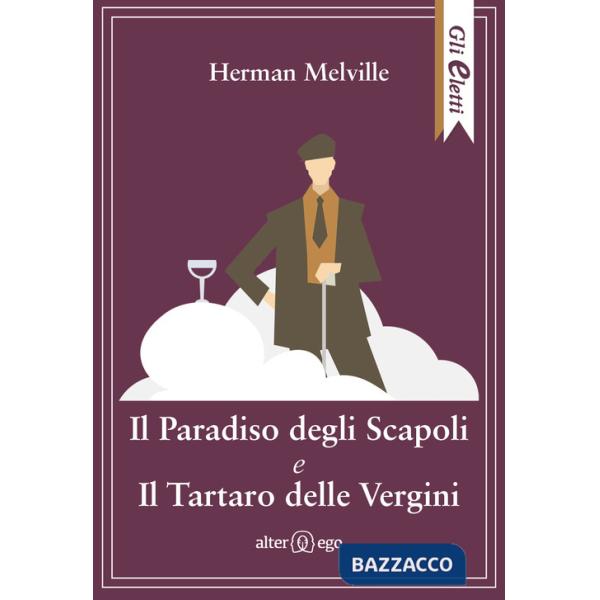 Paradiso degli scapoli e Il tartaro delle vergini (Il)