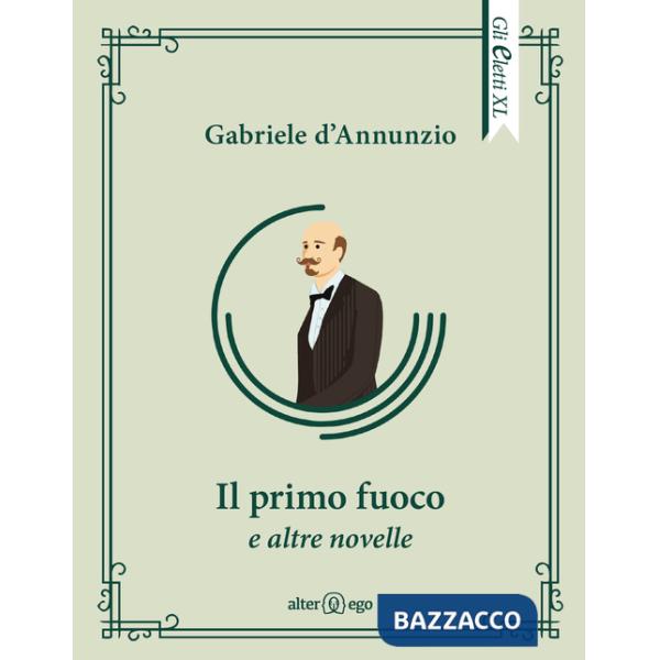 Primo fuoco e altre novelle (Il)