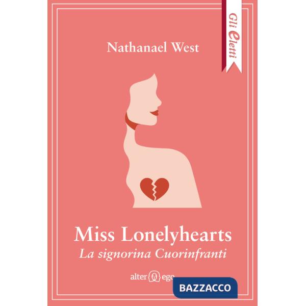 Miss Lonelyhearts. La signorina Cuorinfranti