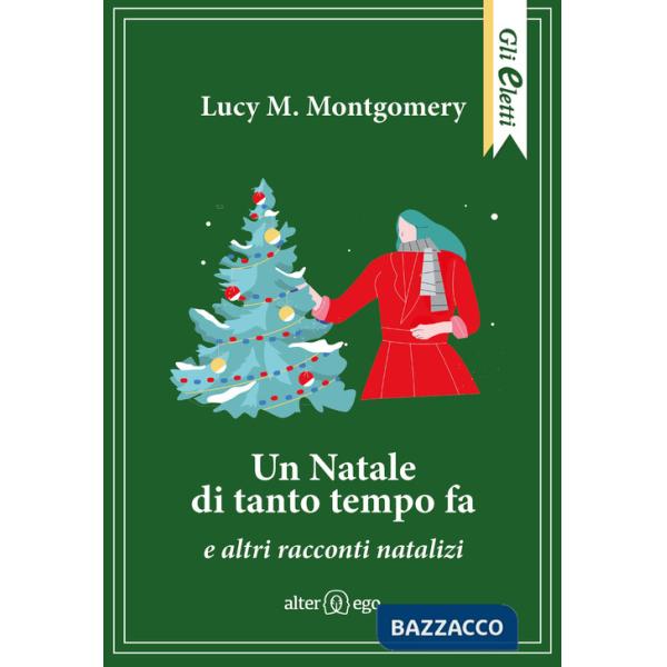 Natale di tanto tempo fa e altri racconti natalizi (Un)