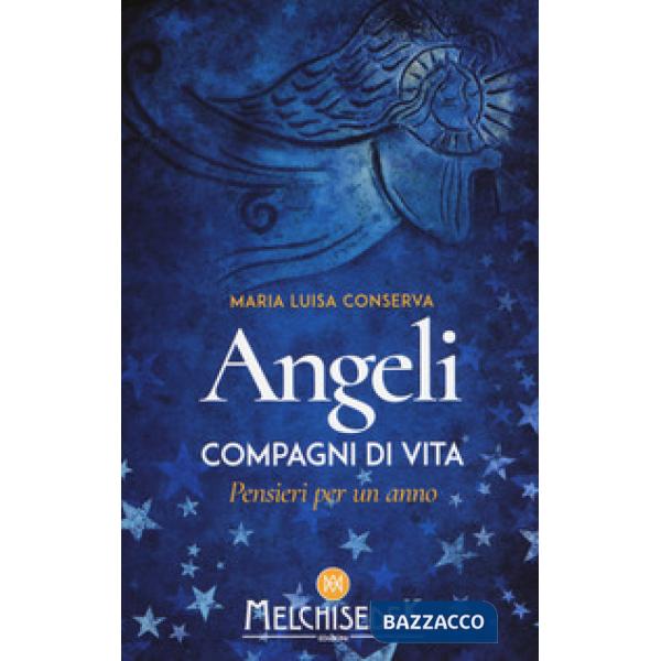 Angeli compagni di vita. Pensieri per un anno