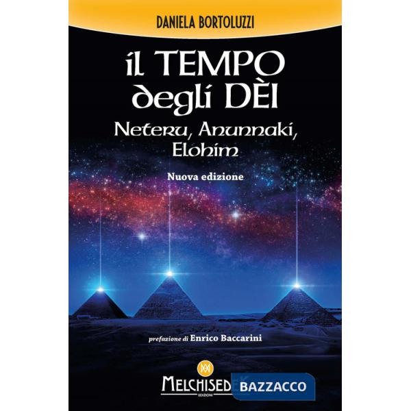 Tempo degli dèi. Neteru, Anunnaki, Elohim (Il)