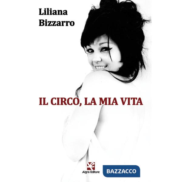 Circo, la mia vita (Il)