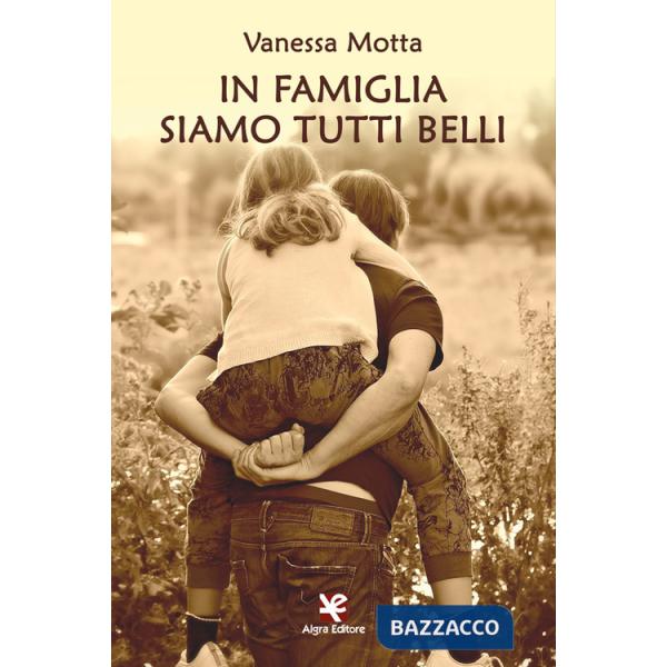 In famiglia siamo tutti belli