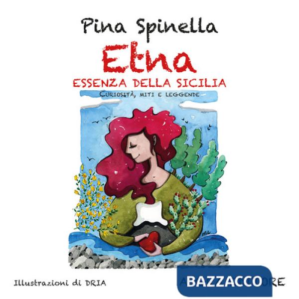 Etna. Essenza della Sicilia. Curiosità, miti e leggende