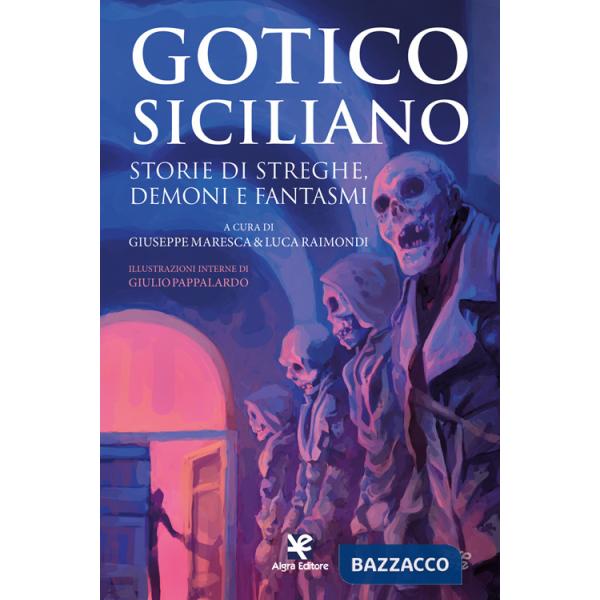 Gotico siciliano. Storie di streghe, demoni e fantasmi