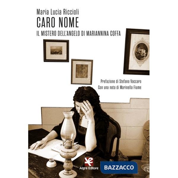 Caro nome. Il mistero dell'angelo di Mariannina Coffa
