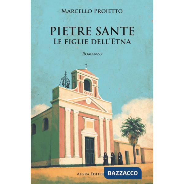 Pietre sante. Le figlie dell'Etna