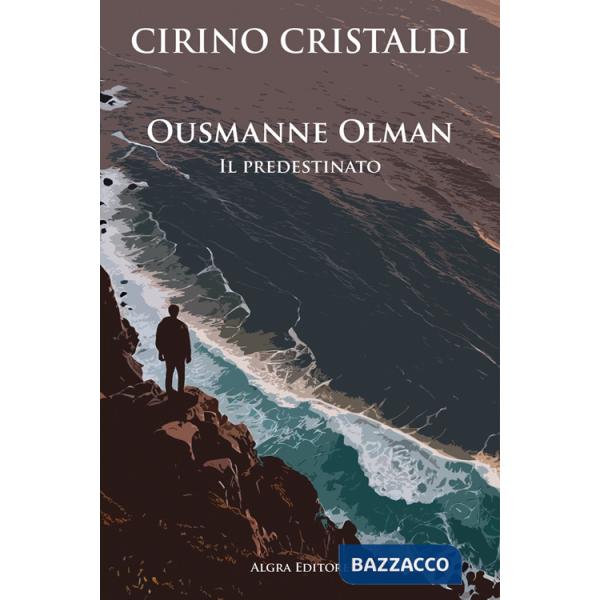 Ousmanne Olman. Il predestinato