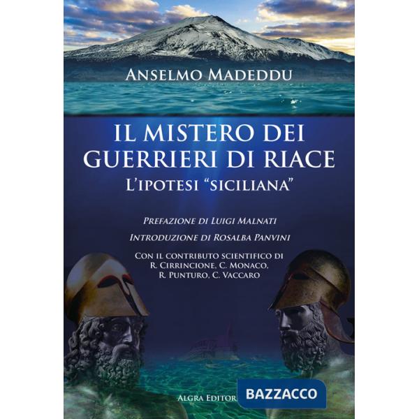 Mistero dei guerrieri di Riace. L'ipotesi «siciliana» (Il)