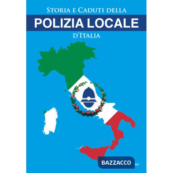 Storia e caduti della Polizia Locale d'Italia