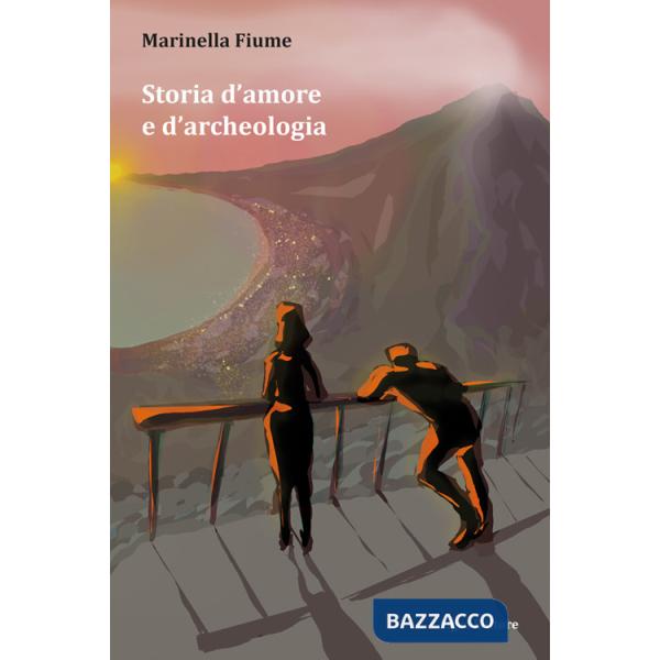 Storia d'amore e d'archeologia