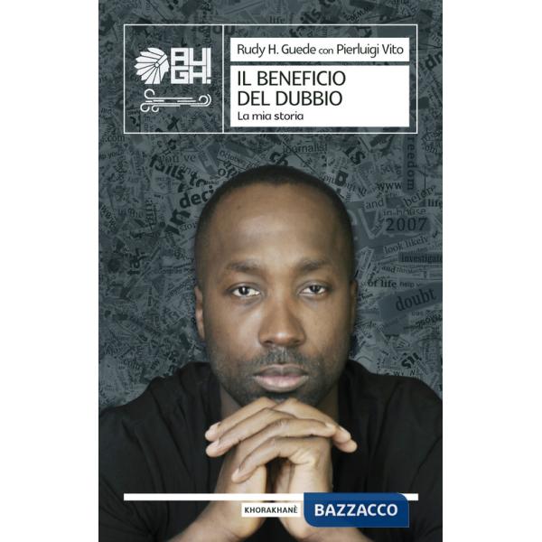 Beneficio del dubbio. La mia storia (Il)